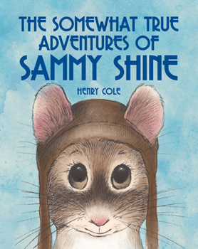 Hardcover The Somewhat True Adventures of Sammy Shine Book