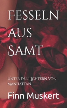 Paperback Fesseln aus Samt: Unter den Lichtern von Manhattan [German] Book