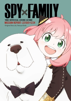 Paperback Spy X Family: The Official Anime Guide--Mission Report: 221001-1224 Book