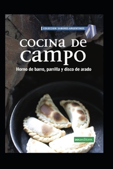 Paperback Cocina de Campo: horno de barro, parrilla y disco de arado [Spanish] Book