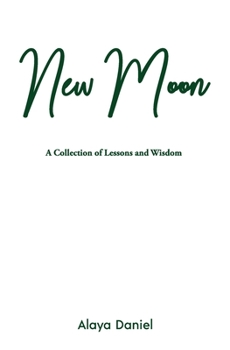 Paperback New Moon: A Collection of Lessons and Wisdom Book