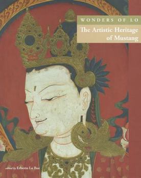 Hardcover Wonders of Lo: The Artistic Heritage of Mustang Book