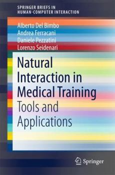 Paperback Natural Interaction in Medical Training: Tools and Applications Book