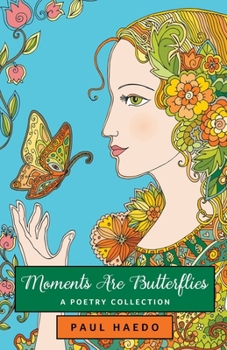 Paperback Moments Are Butterflies: A Poetry Collection Book