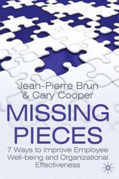 Hardcover Missing Pieces: 7 Ways to Improve Employee Well-Being and Organizational Effectiveness Book