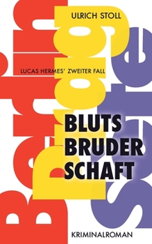 Paperback Blutsbruderschaft: Kriminalroman - Lucas Hermes zweiter Fall [German] Book