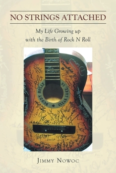 Paperback No Strings Attached: My Life Growing up with the Birth of Rock N Roll Book