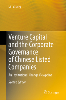 Hardcover Venture Capital and the Corporate Governance of Chinese Listed Companies: An Institutional Change Viewpoint Book