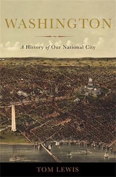 Hardcover Washington: A History of Our National City Book