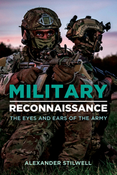 Hardcover Military Reconnaissance: The Eyes and Ears of the Army Book