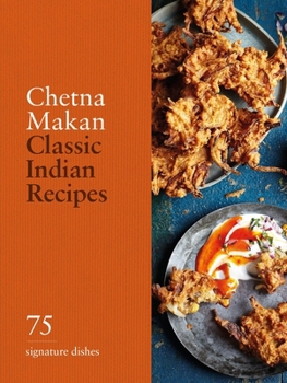Hardcover Classic Indian Recipes: 75 Signature Dishes Book