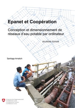 Paperback Epanet et Cooperation: Conception et dimensionnement de reseaux d'eau potable par ordinateur. [French] Book