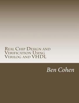 Paperback Real Chip Design and Verification Using Verilog and VHDL Book