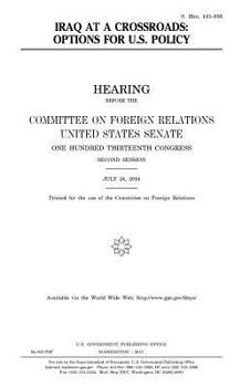Iraq at a crossroads: options for U.S. policy