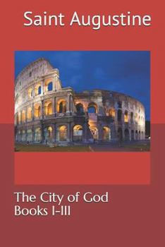 Paperback The City of God: Books I-III Book