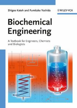 Paperback Biochemical Engineering: A Textbook for Engineers, Chemists and Biologists Book