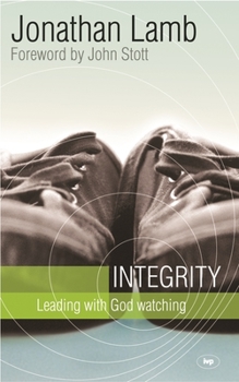 Paperback Integrity: Leading With God Watching Book