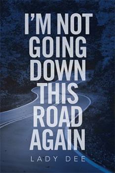 Paperback I'm Not Going Down This Road Again Book