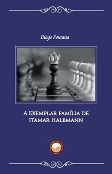Paperback A Exemplar Família de Itamar Halbmann [Portuguese] Book