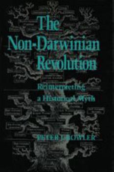 Paperback The Non-Darwinian Revolution: Reinterpreting a Historical Myth Book