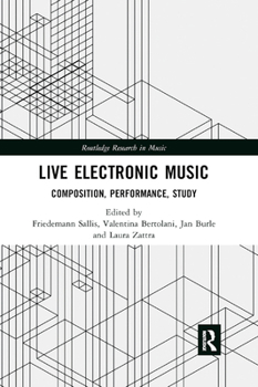 Paperback Live Electronic Music: Composition, Performance, Study Book