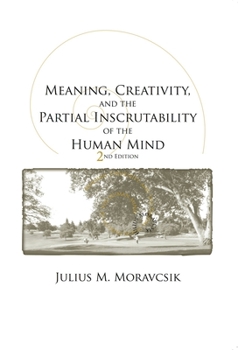 Paperback Meaning, Creativity, and the Partial Inscrutability of the Human Mind: Second Edition Book