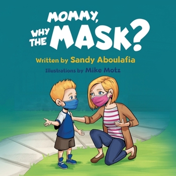 Paperback Mommy, Why the Mask? Book