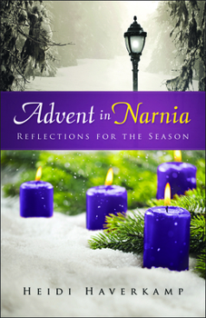 Hardcover Advent in Narnia: Reflections for the Season Book