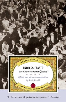 Paperback Endless Feasts: Sixty Years of Writing from Gourmet Book