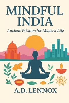 Paperback Mindful India: Ancient Wisdom for Modern Life Book