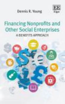 Paperback Financing Nonprofits and Other Social Enterprises: A Benefits Approach Book