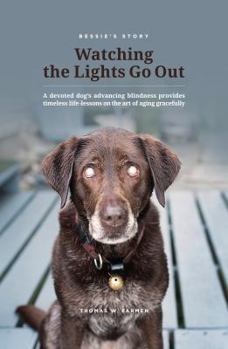 Paperback Bessie's Story - Watching the Lights Go Out Book