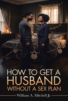 Paperback How To Get A Husband Without A Sex Plan Book