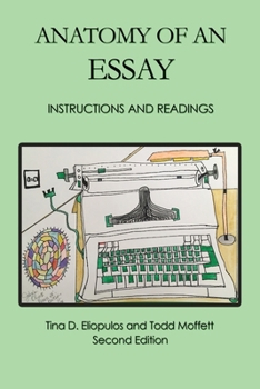 Paperback Anatomy of an Essay: Instructions and Readings Book