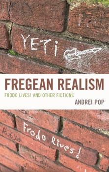 Hardcover Fregean Realism: Frodo Lives! and Other Fictions Book