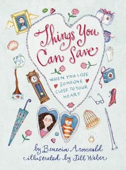 Hardcover Things You Can Save: When You Lose Someone Close to Your Heart Book