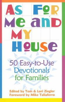 Paperback As for Me and My House: 50 Easy-To-Use Devotionals for Families Book