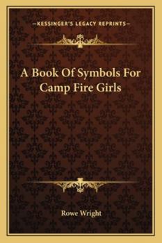 A Book Of Symbols For Camp Fire Girls
