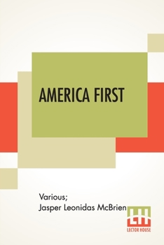 Paperback America First: Patriotic Readings Edited By Jasper L. Mcbrien, A. M. Book