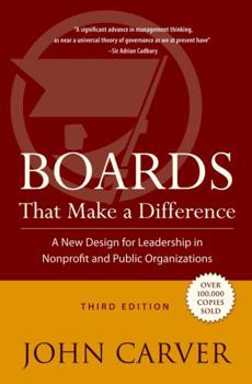 Hardcover Boards That Make a Difference: A New Design for Leadership in Nonprofit and Public Organizations Book