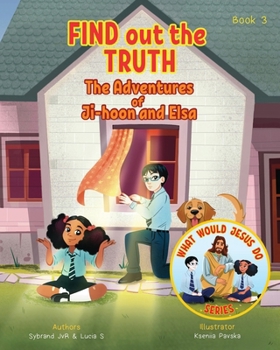 Paperback Find Out the Truth (What Would Jesus Do Series) Book 3: A Christian Book about the Quest for the Truth. Book