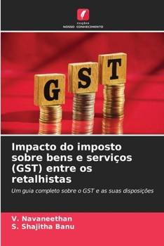 Impacto do imposto sobre bens e serviços (GST) entre os retalhistas (Portuguese Edition)