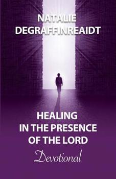 Paperback Healing in the Presence of the Lord Devotional Book
