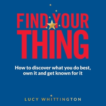 MP3 CD Find Your Thing: How to Discover What You Do Best, Own It and Get Known for It Book