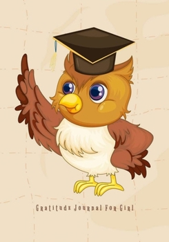 Gratitude Journal For Girl: Kids Notebook Diary Record for Children Happiness Boys & Girls With Daily Prompts to Writing and Practicing Planner