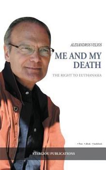 Paperback Me and My Death: The Right to Euthanasia Book