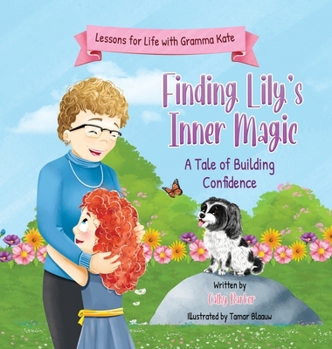 Hardcover Finding Lily's Inner Magic: A Tale of Building Confidence Book