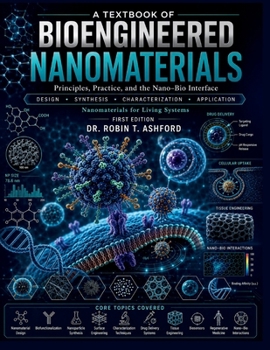 Paperback A TEXTBOOK OF Bioengineered Nanomaterials: Principles, Practice, and the Nano-Bio Interface Book