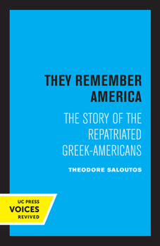 Paperback They Remember America: The Story of the Repatriated Greek-Americans Book