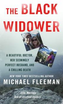 Mass Market Paperback The Black Widower: A Beautiful Doctor, Her Seemingly Perfect Husband and a Chilling Death Book